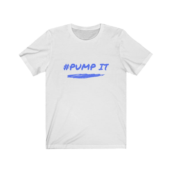 Pump It T-Shirt | Fitness Theme Tee | Gym Lover Gift Idea Mens and Womens White Shirts with Graphics by Flex Story Streetwear Brand flexstoryhoodies