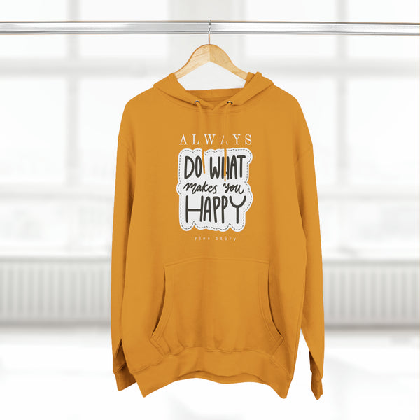Inspirational Hoodie | Happy Hoodie with a Meaning - Do What Makes You Happy Mustard Hoodie flexstoryhoodies Flex Story Your Story Matters