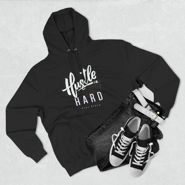 Hustler Hard Hoodie | Sweatshirt with a Meaning for a Streetwear Outfit Hoodie flexstoryhoodies Flex Story Your Story Matters