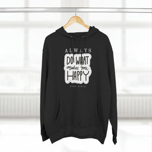 Inspirational Hoodie | Happy Hoodie with a Meaning - Do What Makes You Happy Black Hoodie flexstoryhoodies Flex Story Your Story Matters
