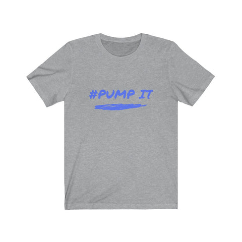 Pump It T-Shirt | Fitness Theme Tee | Gym Lover Gift Idea Mens and Womens Athletic Heather Shirts with Graphics by Flex Story Streetwear Brand flexstoryhoodies