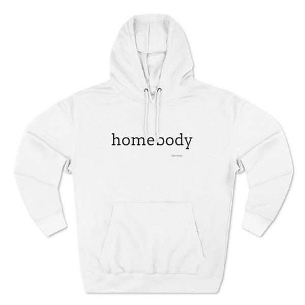 Homebody Hoodie | Cozy Sweatshirt for Home - Print Front & Back White Hoodie flexstoryhoodies Flex Story Your Story Matters